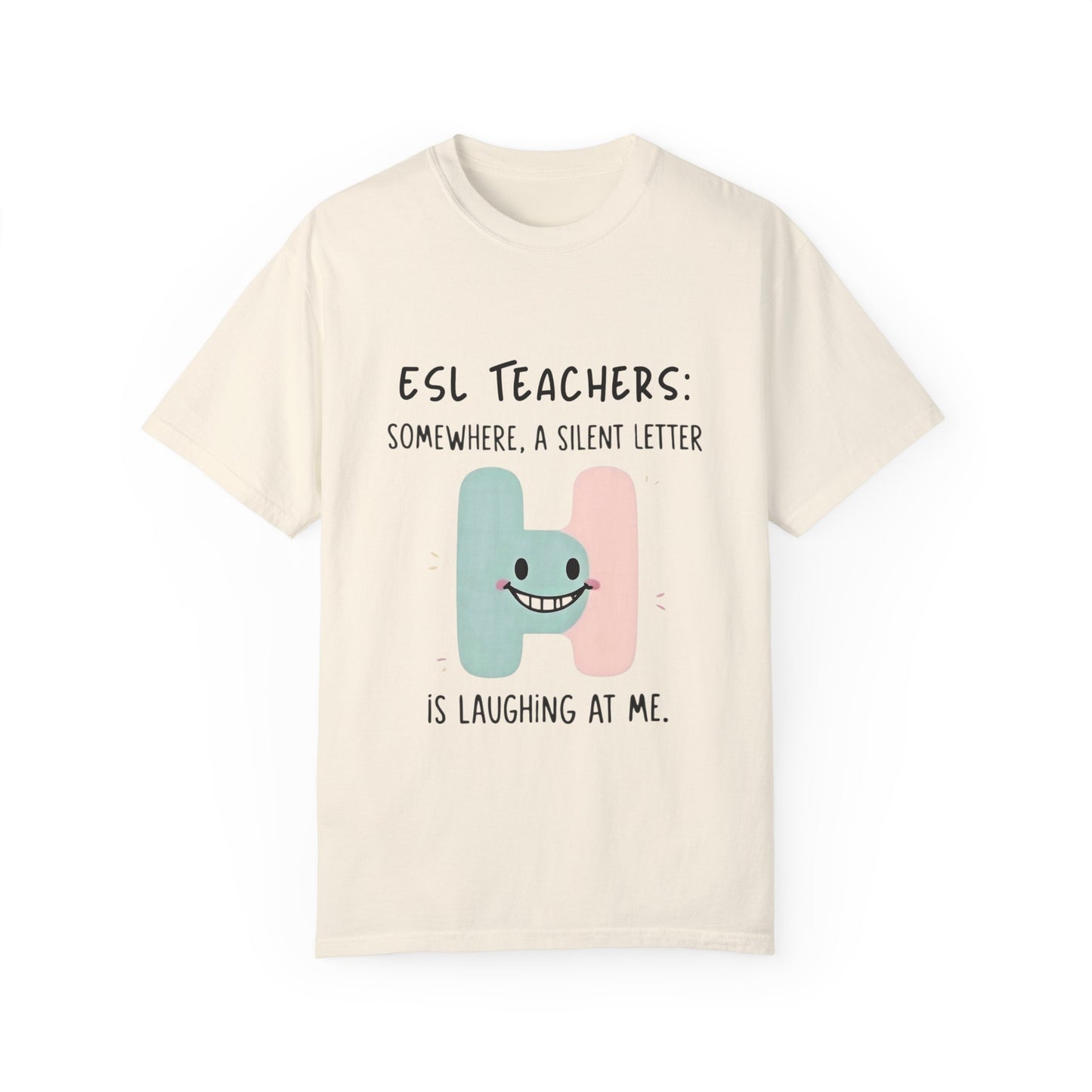 Funny ESL Teacher T-Shirt - Silent Letter Humor