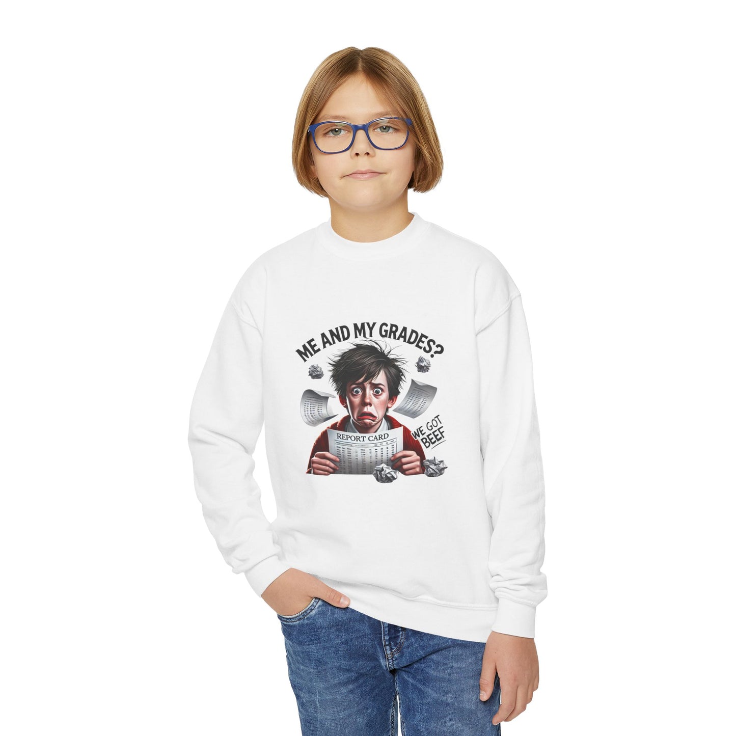 Funny Youth Crewneck Sweatshirt-Me and My Grades We Got Beef! (Design A)