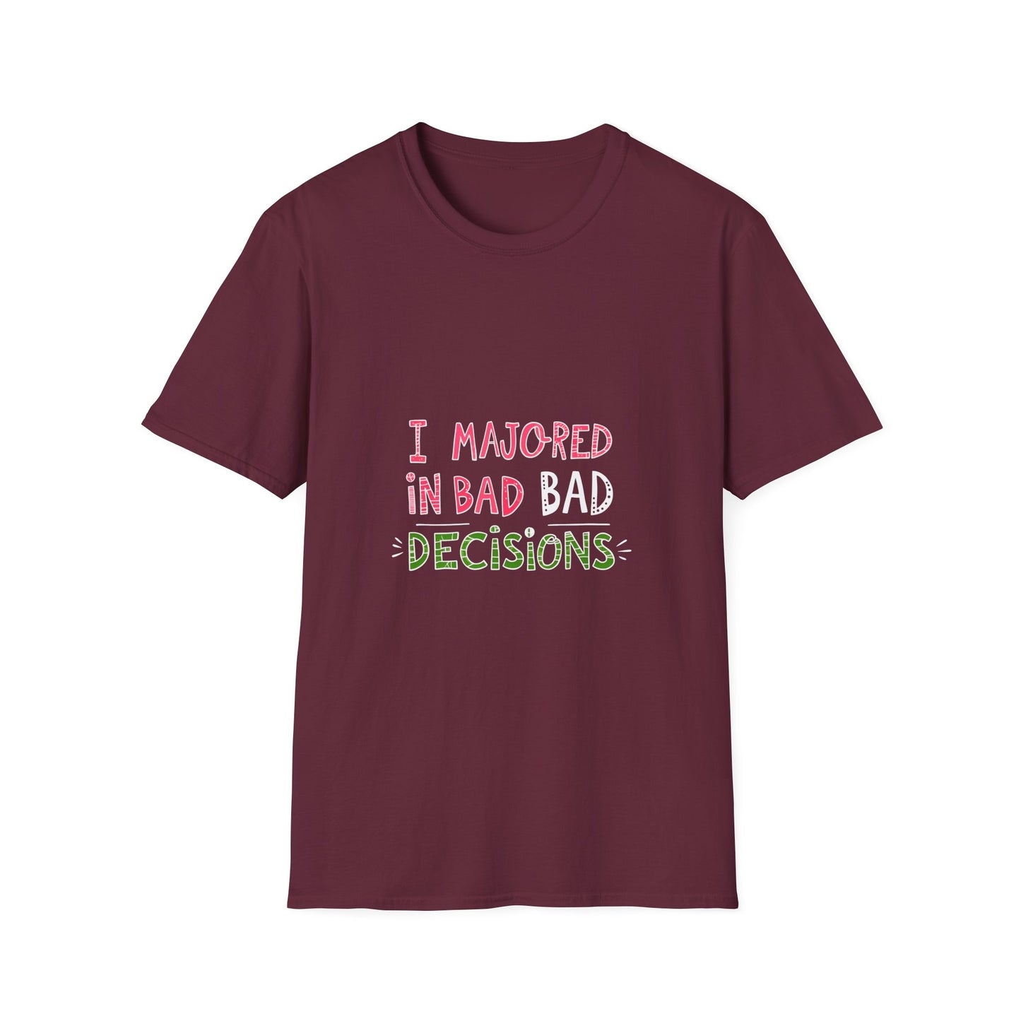 Funny Unisex Softstyle T-Shirt - "I Majored in Bad Decisions"