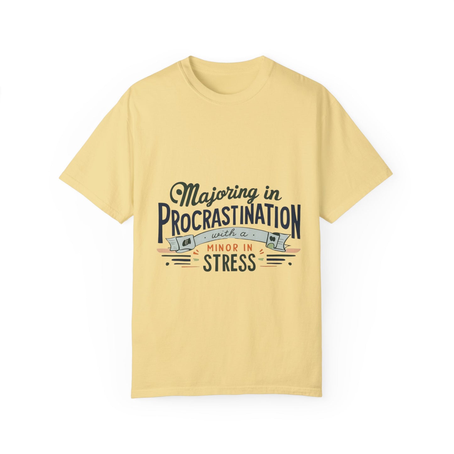 Funny Procrastination T-Shirt for Students - Unisex Garment-Dyed Tee