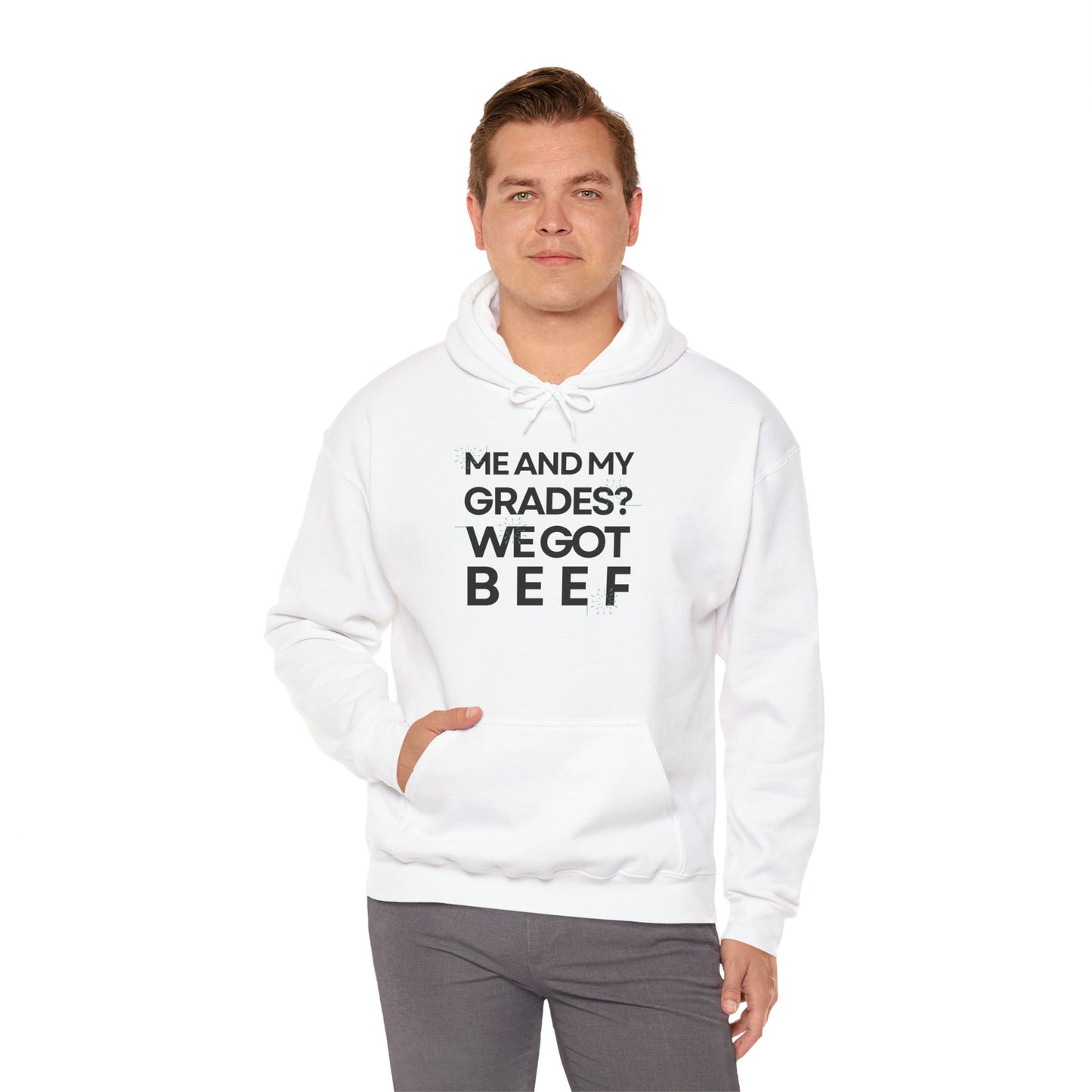 Unisex Heavy Blend™ Hooded Sweatshirt - 'Me and My Grades We Got Beef'