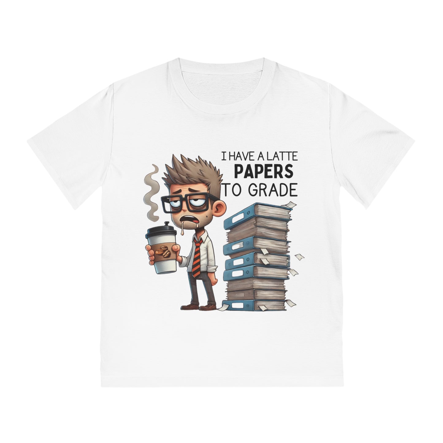 Teacher Funny Unisex Rocker Tee - "I Have a Latte " (Design D)