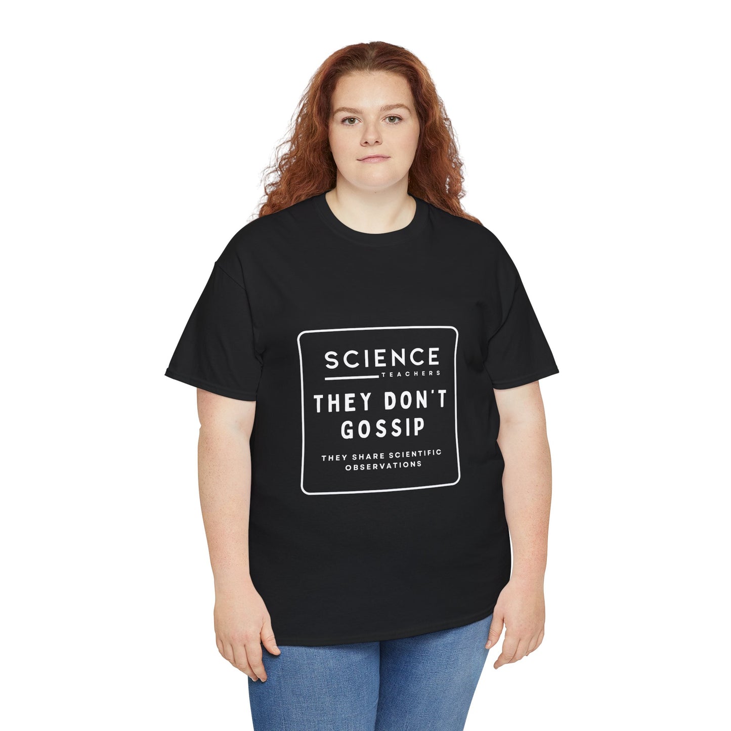 Science Teachers Don't Gossip Tee