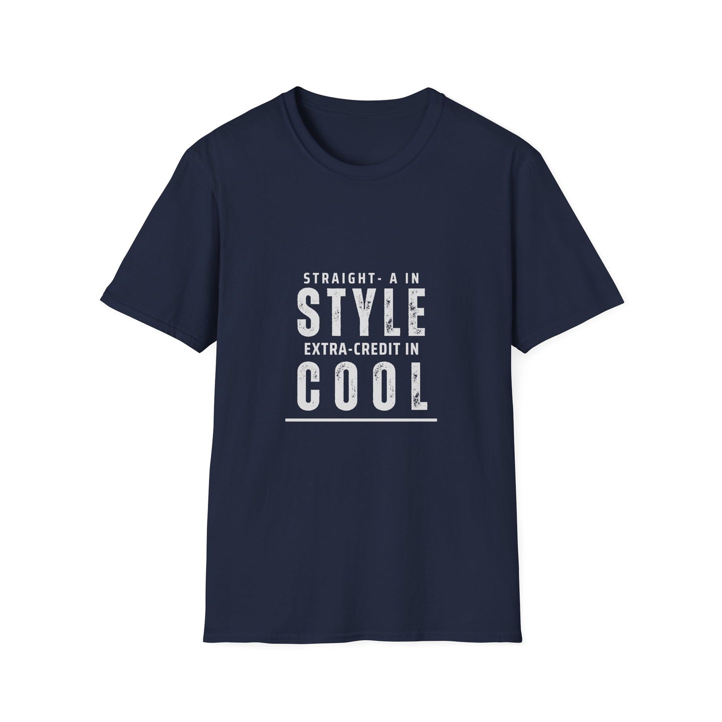 Straight-A in Style, Extra-Credit in School Unisex Soft Style Tee