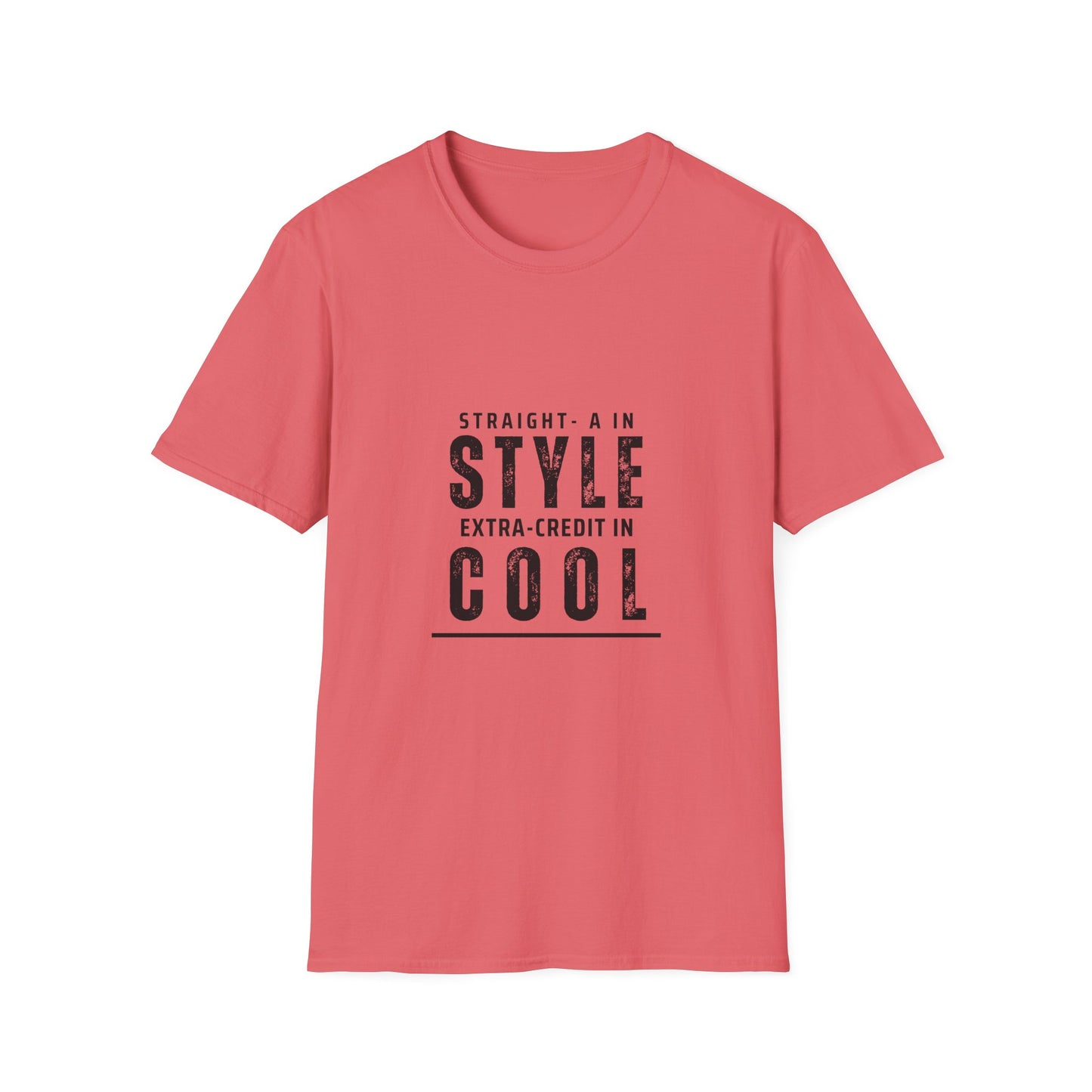 Straight-A in Style, Extra-Credit in School Unisex Soft Style Tee