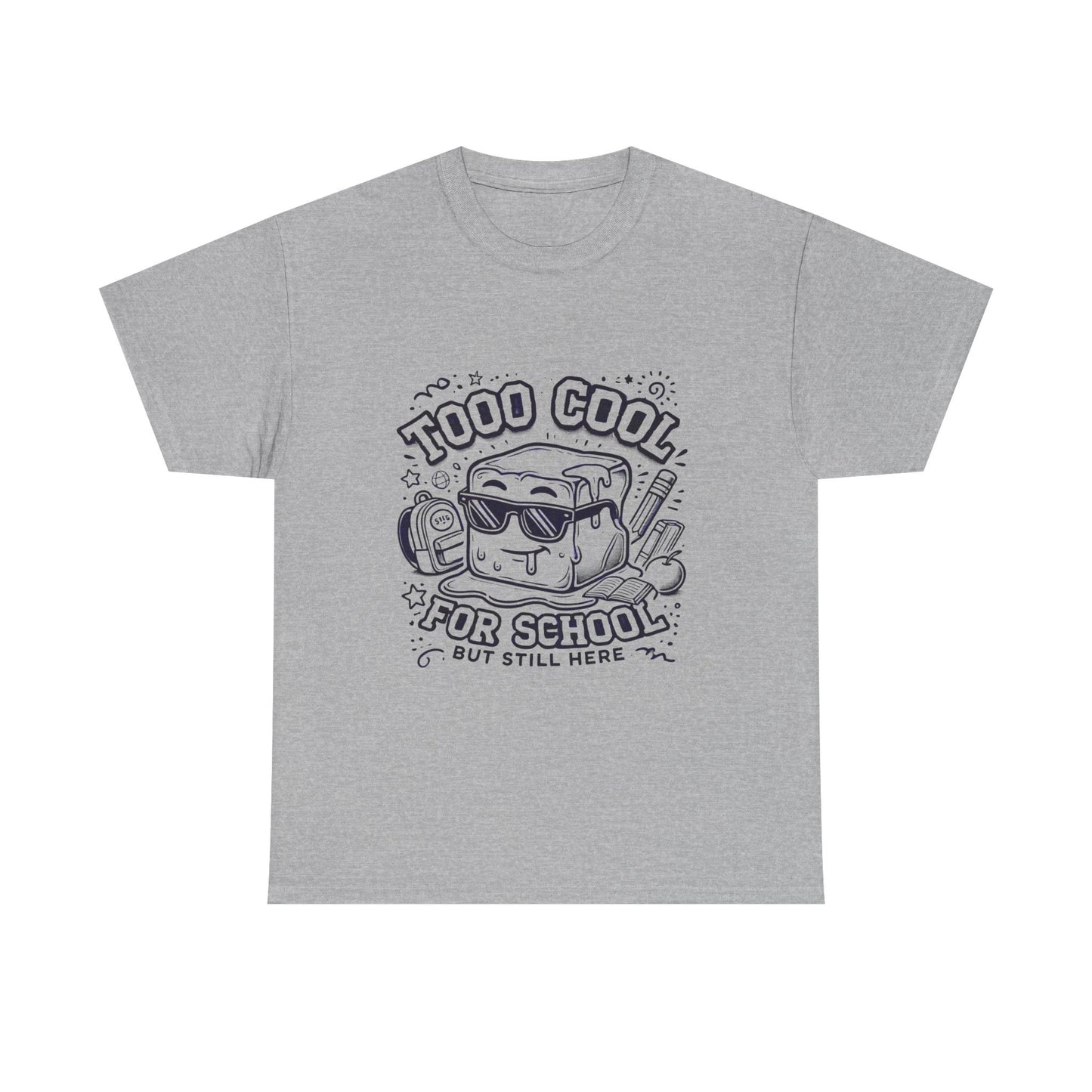 Too Cool for School-Unisex Heavy Cotton Tee for Adult