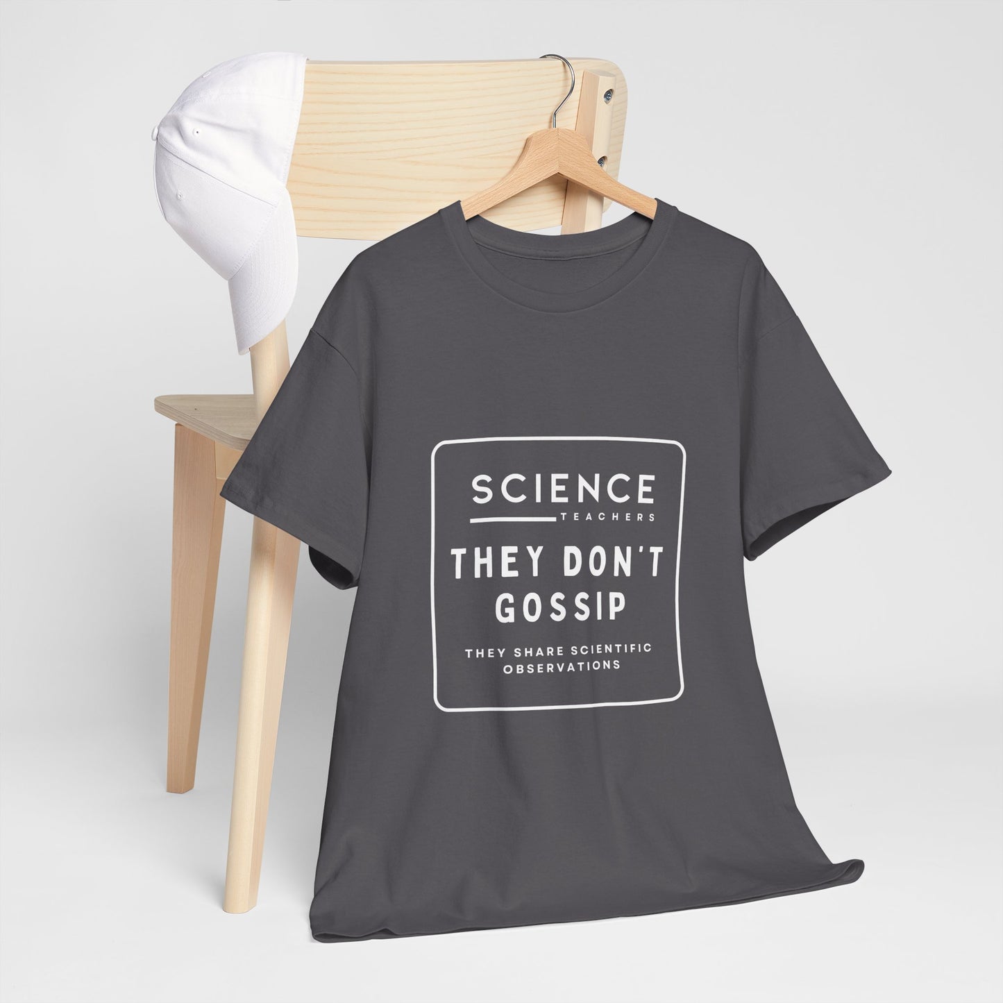 Science Teachers Don't Gossip Tee