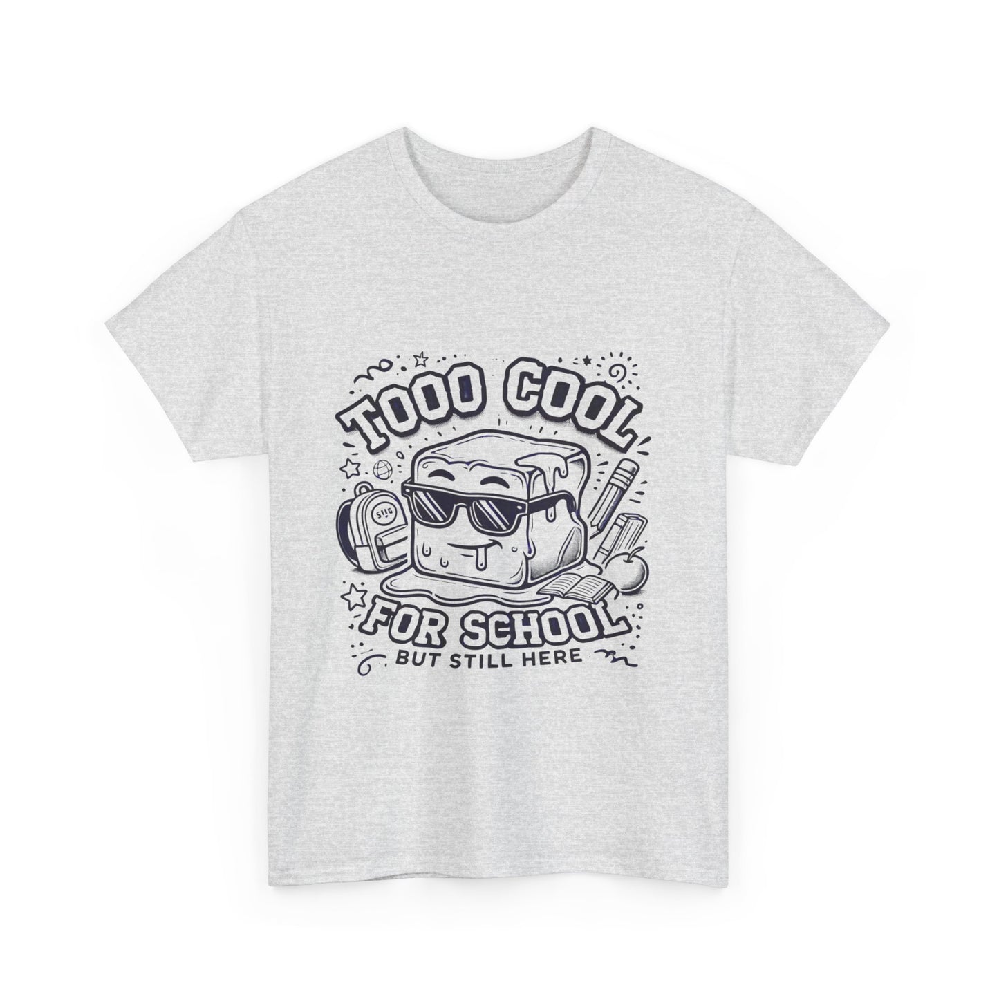 Too Cool for School-Unisex Heavy Cotton Tee for Adult