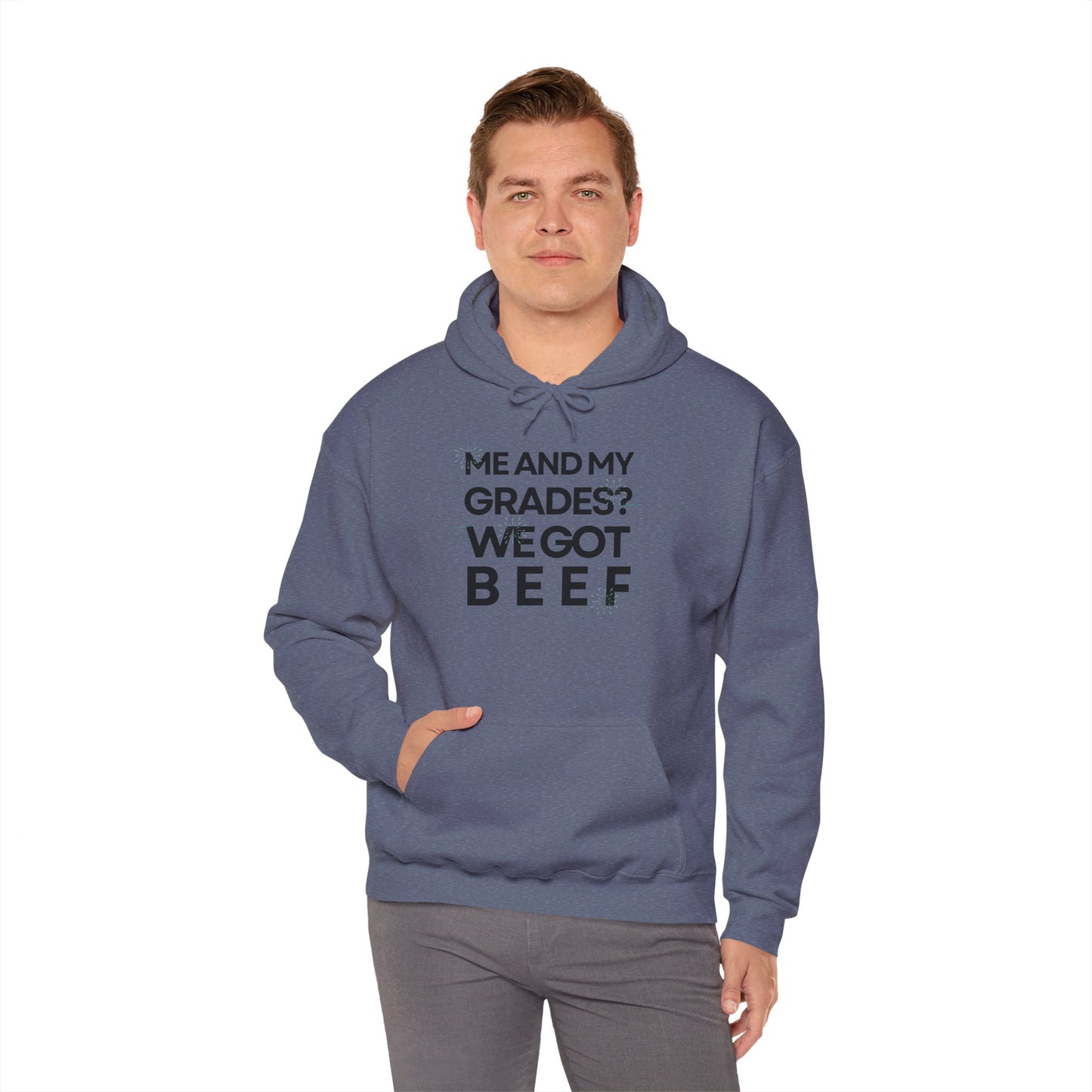 Unisex Heavy Blend™ Hooded Sweatshirt - 'Me and My Grades We Got Beef'