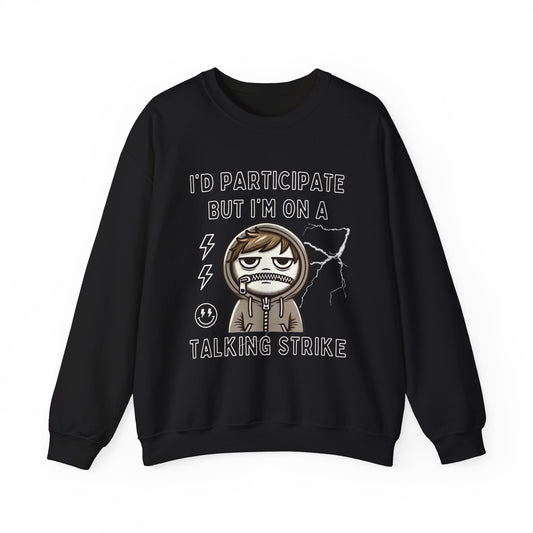 Talking Strike Funny Sweatshirt