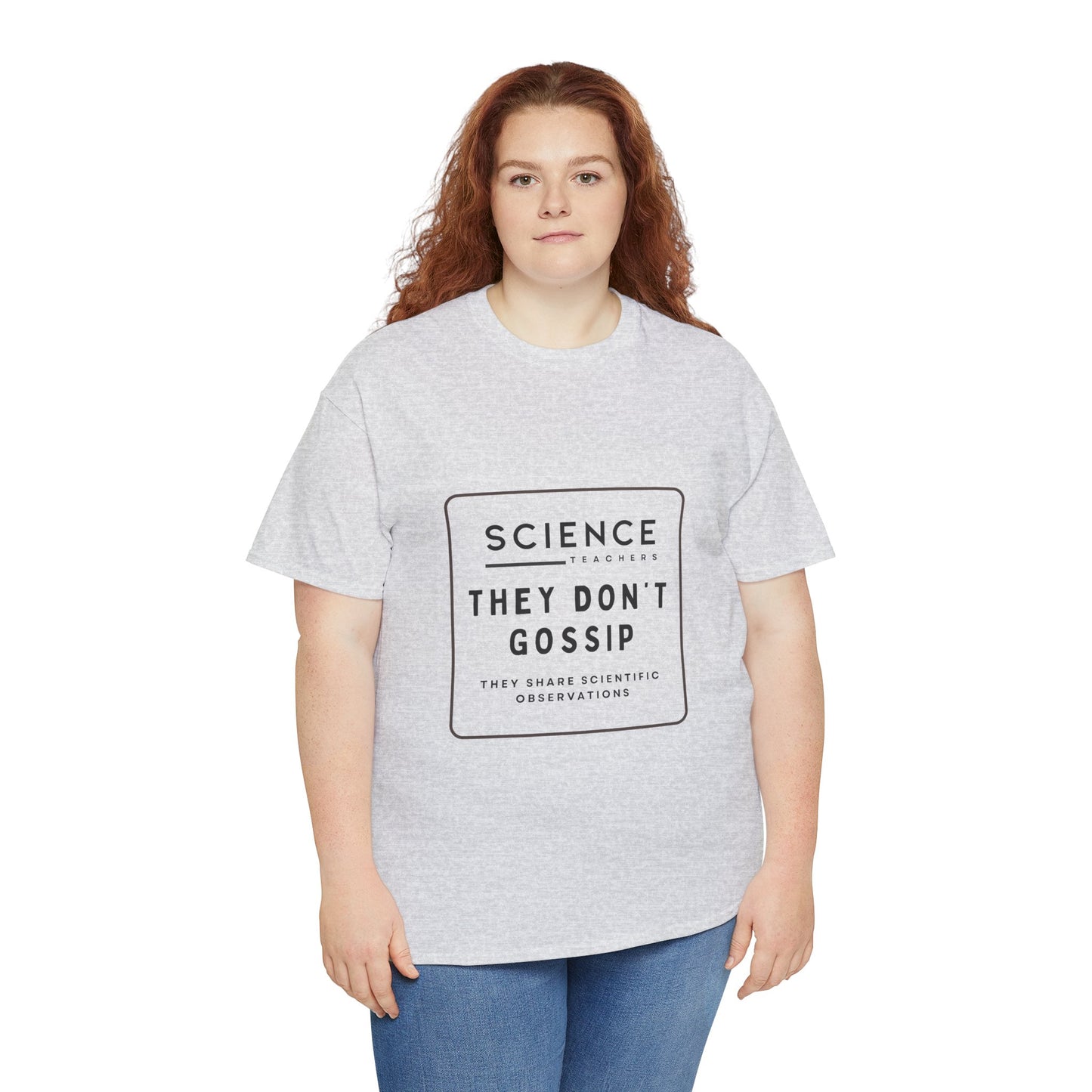 Science Teachers Don't Gossip Tee