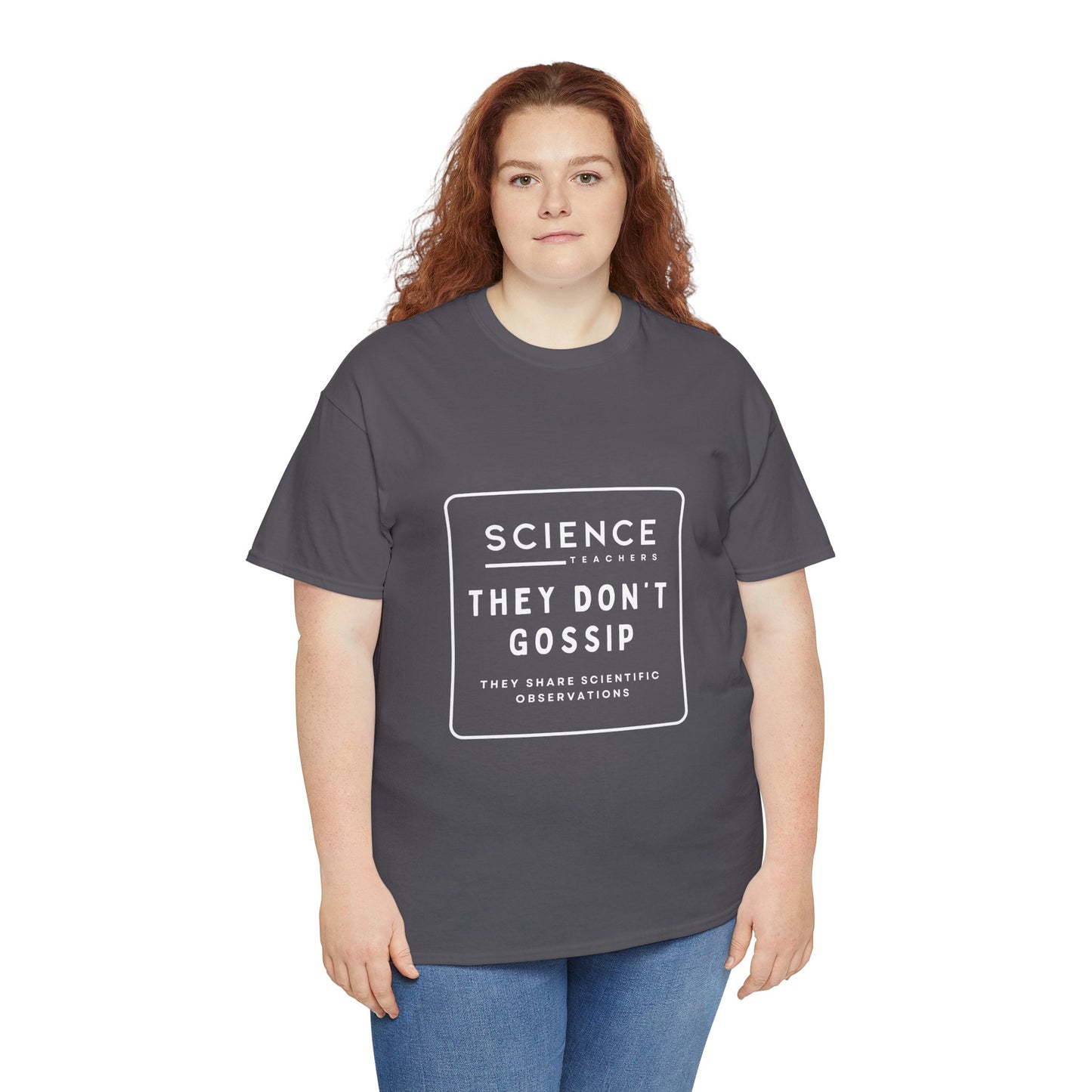 Science Teachers Don't Gossip Tee