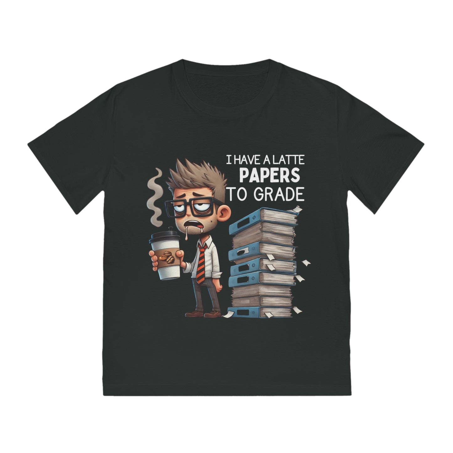 Teacher Funny Unisex Rocker Tee - "I Have a Latte " (Design D)