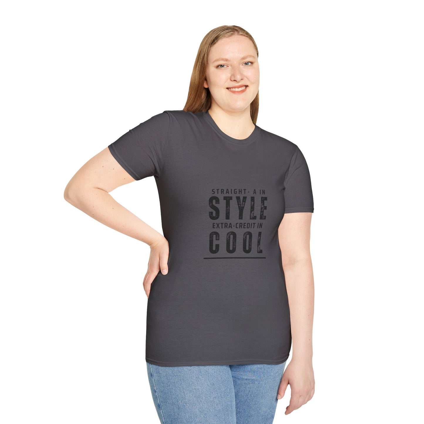 Straight-A in Style, Extra-Credit in School Unisex Soft Style Tee