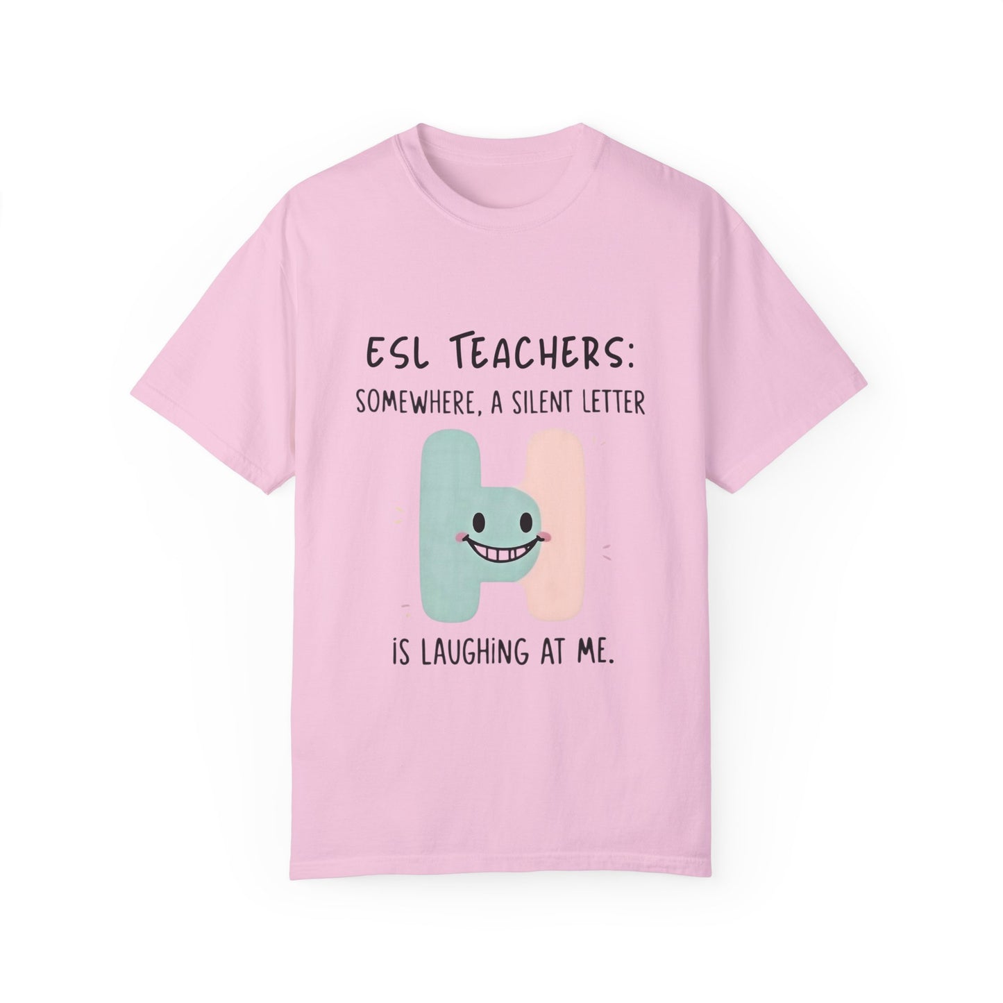 Funny ESL Teacher T-Shirt - Silent Letter Humor