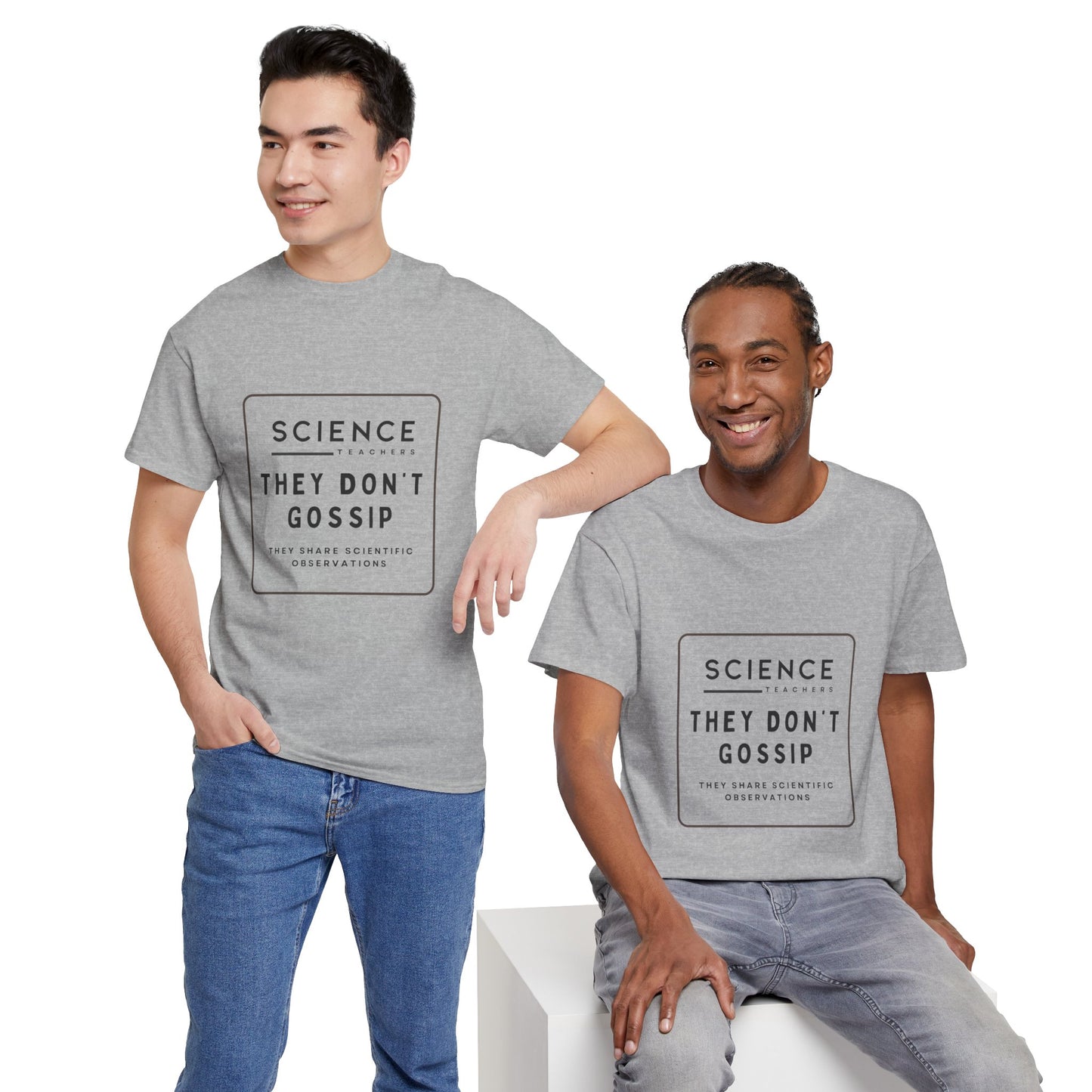 Science Teachers Don't Gossip Tee