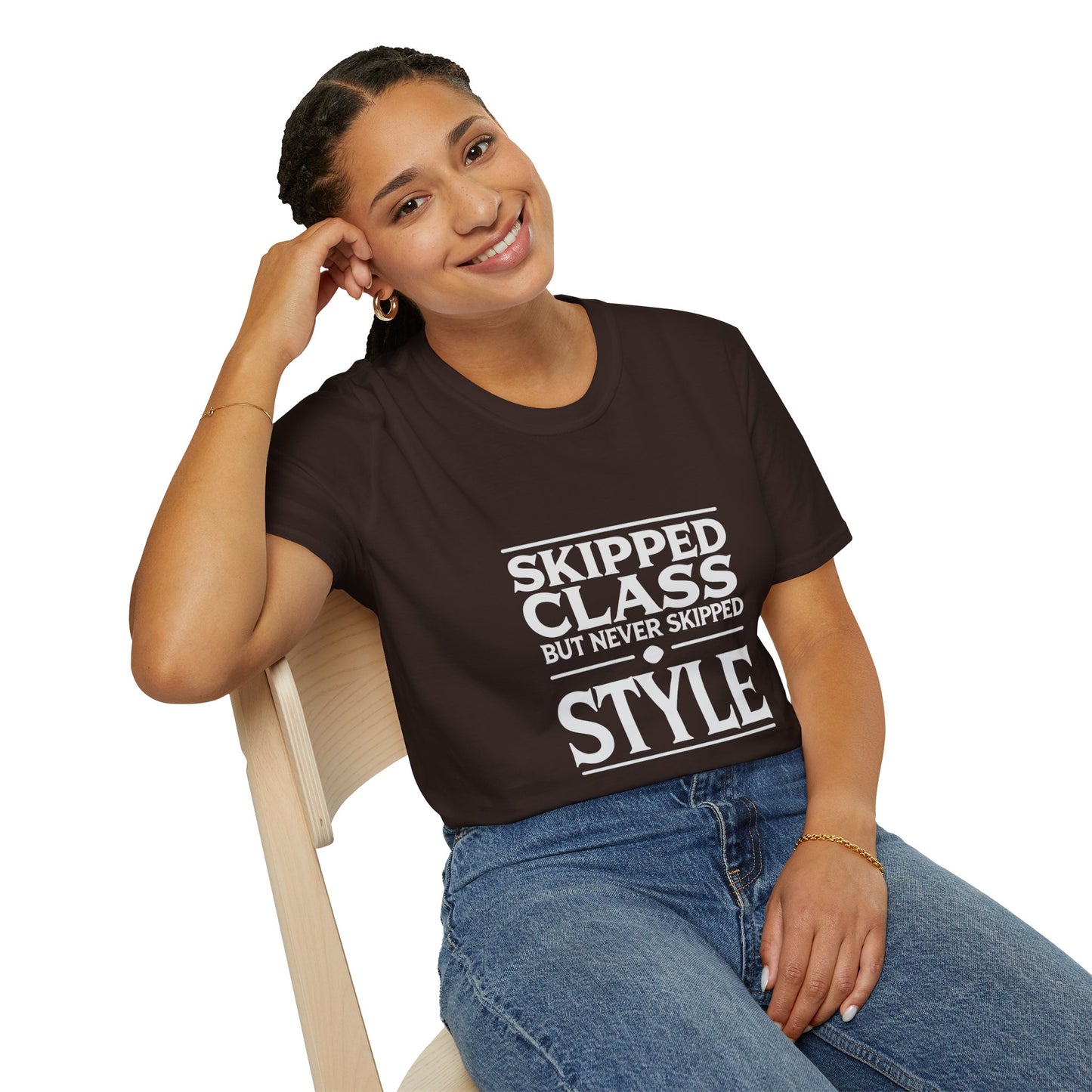 Trendy & Comfortable Tee-Skipped But Never Skipped Style Class Unisex T-Shirt