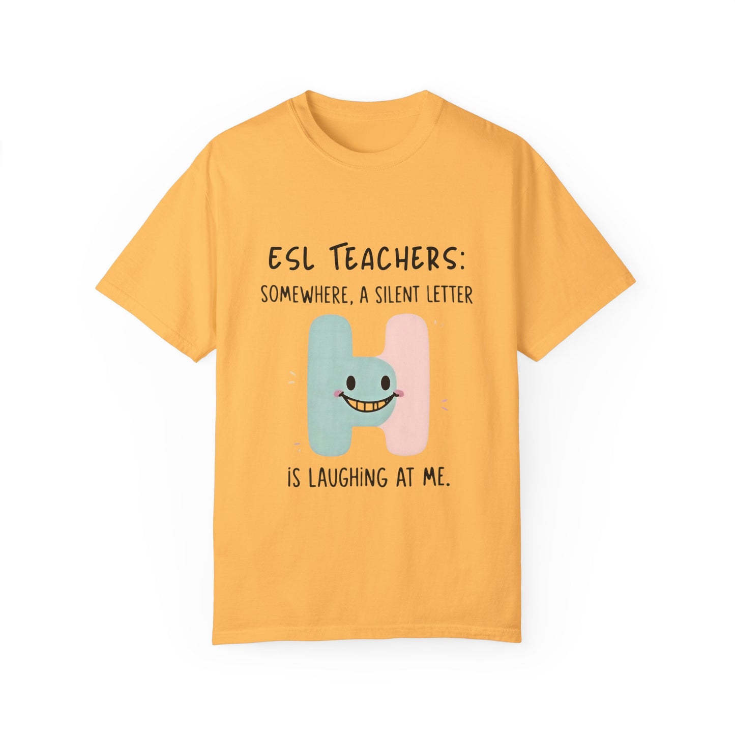 Funny ESL Teacher T-Shirt - Silent Letter Humor