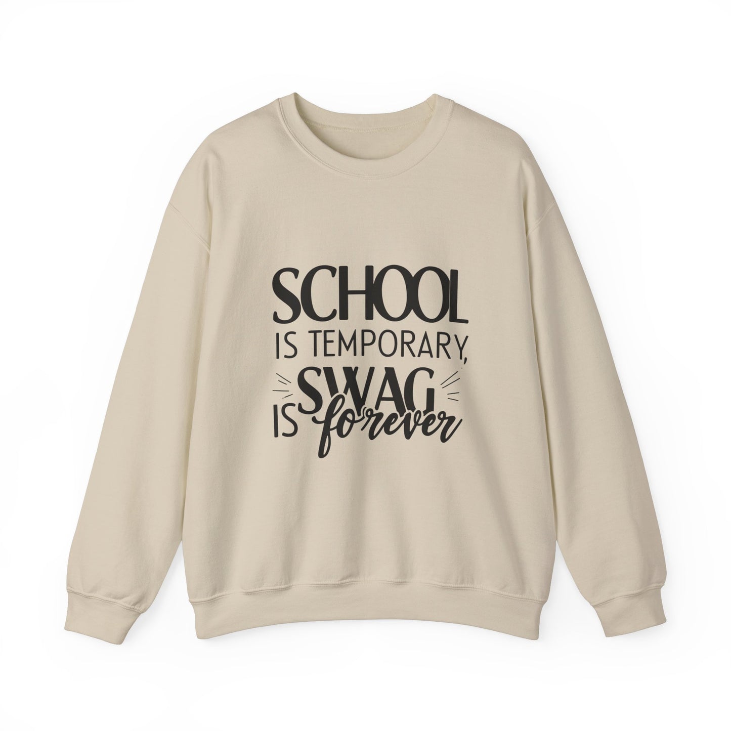 Unisex Crewneck Sweatshirt - "School is Temporary, Swag is Forever"