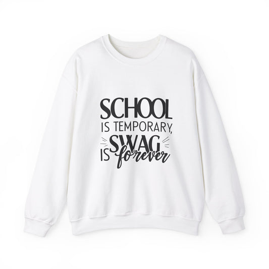 Unisex Crewneck Sweatshirt - "School is Temporary, Swag is Forever"